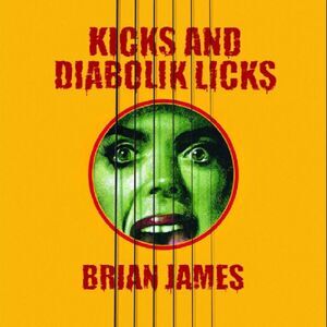 Brian James - Kicks¦and Diabolik Licks  CD